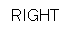 Text Box: RIGHT