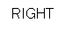 Text Box: RIGHT