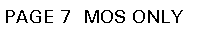 Text Box: PAGE #  MOS ONLY
